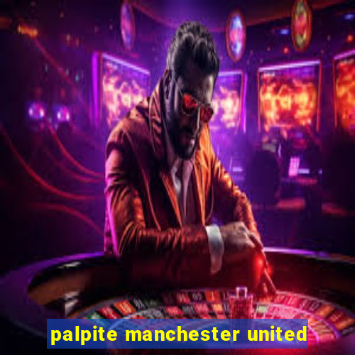 palpite manchester united